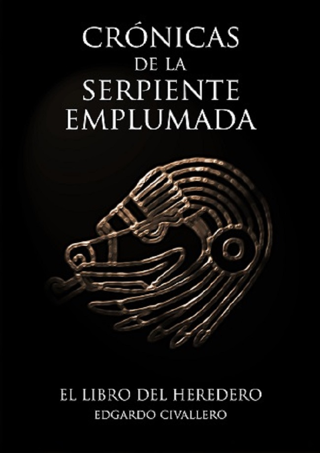 Crónicas de la Serpiente Emplumada (III). El Libro del Heredero. Por Edgardo Civallero